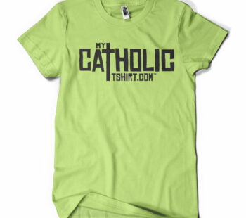 My Catholic Tshirt Fan Tee - Green